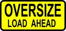 Oversize load ahead vehicle traffic road vector sign