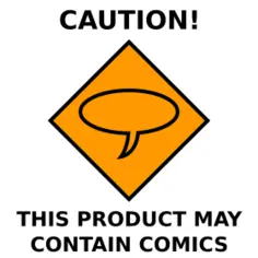 Comics caution