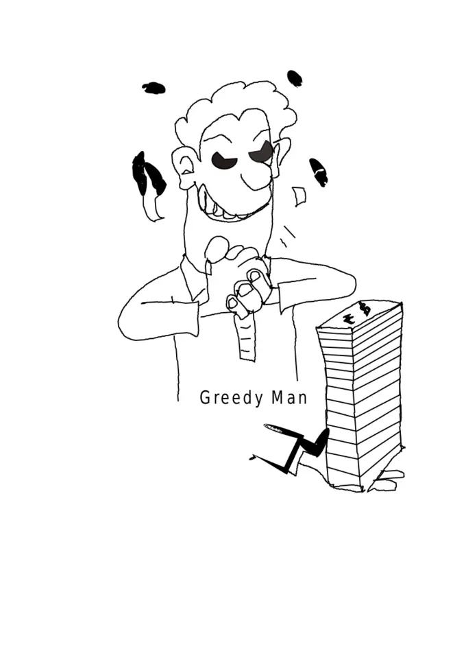 Greedy man with money
